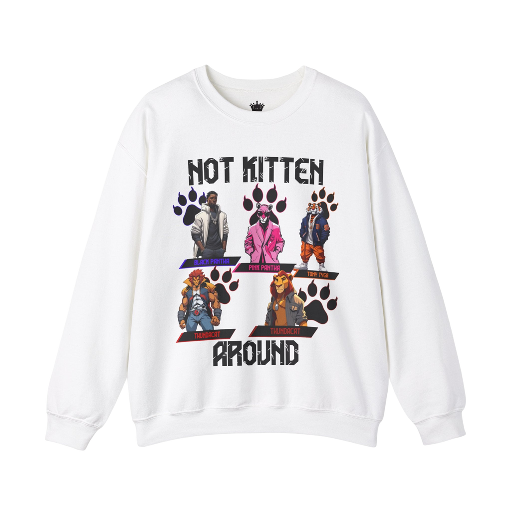 Not Kitten Sweatshirt