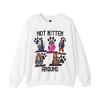 Not Kitten Sweatshirt
