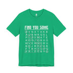 Find You Some Short Sleeve Tee