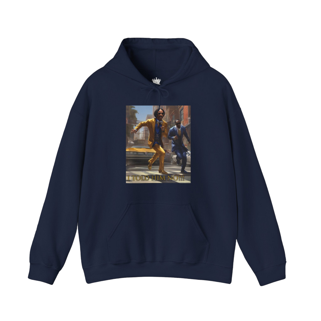 "Told Him No" Hoodie