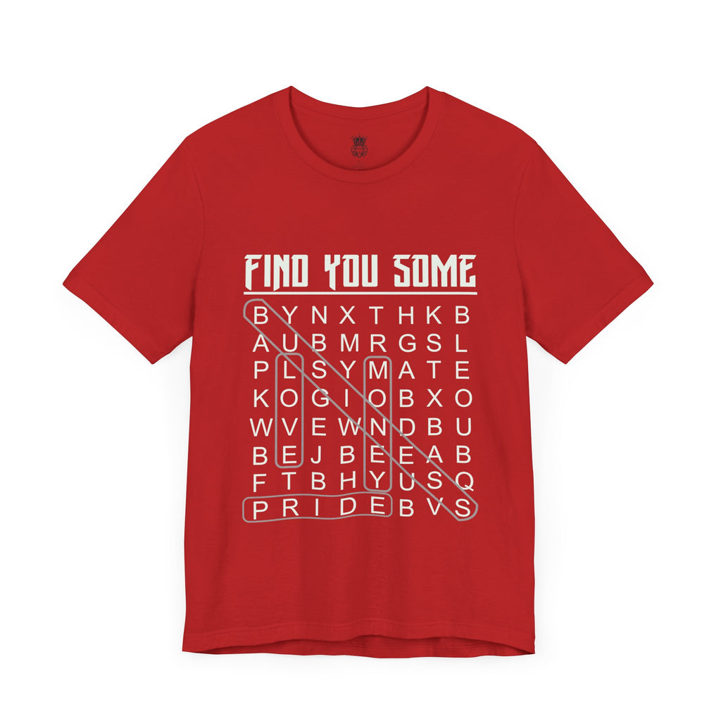 Find You Some Short Sleeve Tee