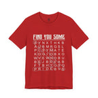 Find You Some Short Sleeve Tee