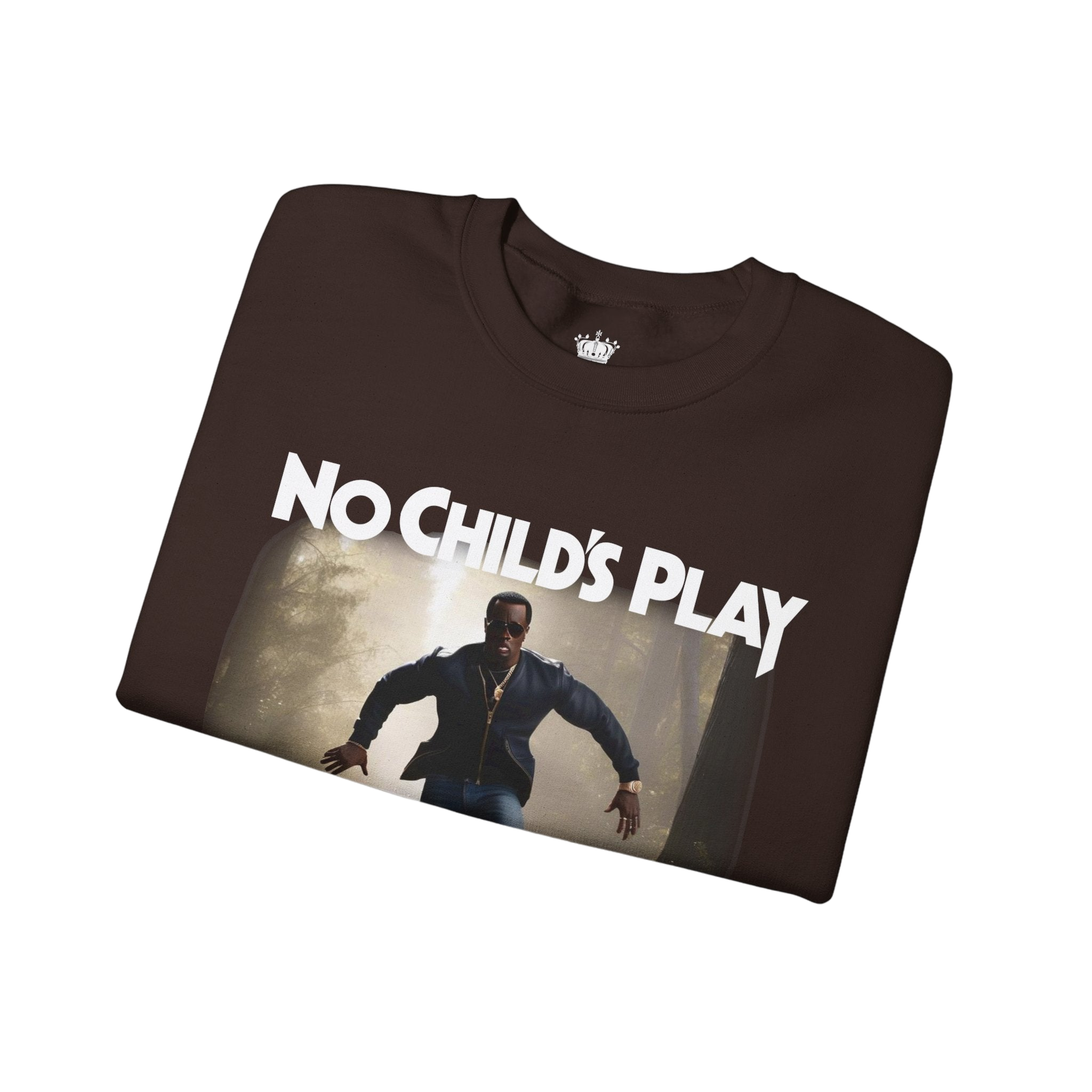 No Childs Play Sweatshirt