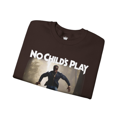 No Childs Play Sweatshirt