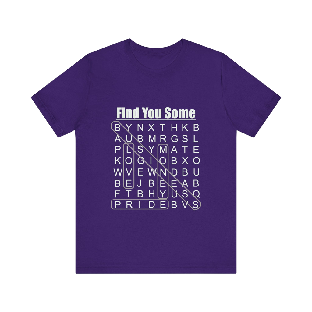 Find You Some Short Sleeve Tee