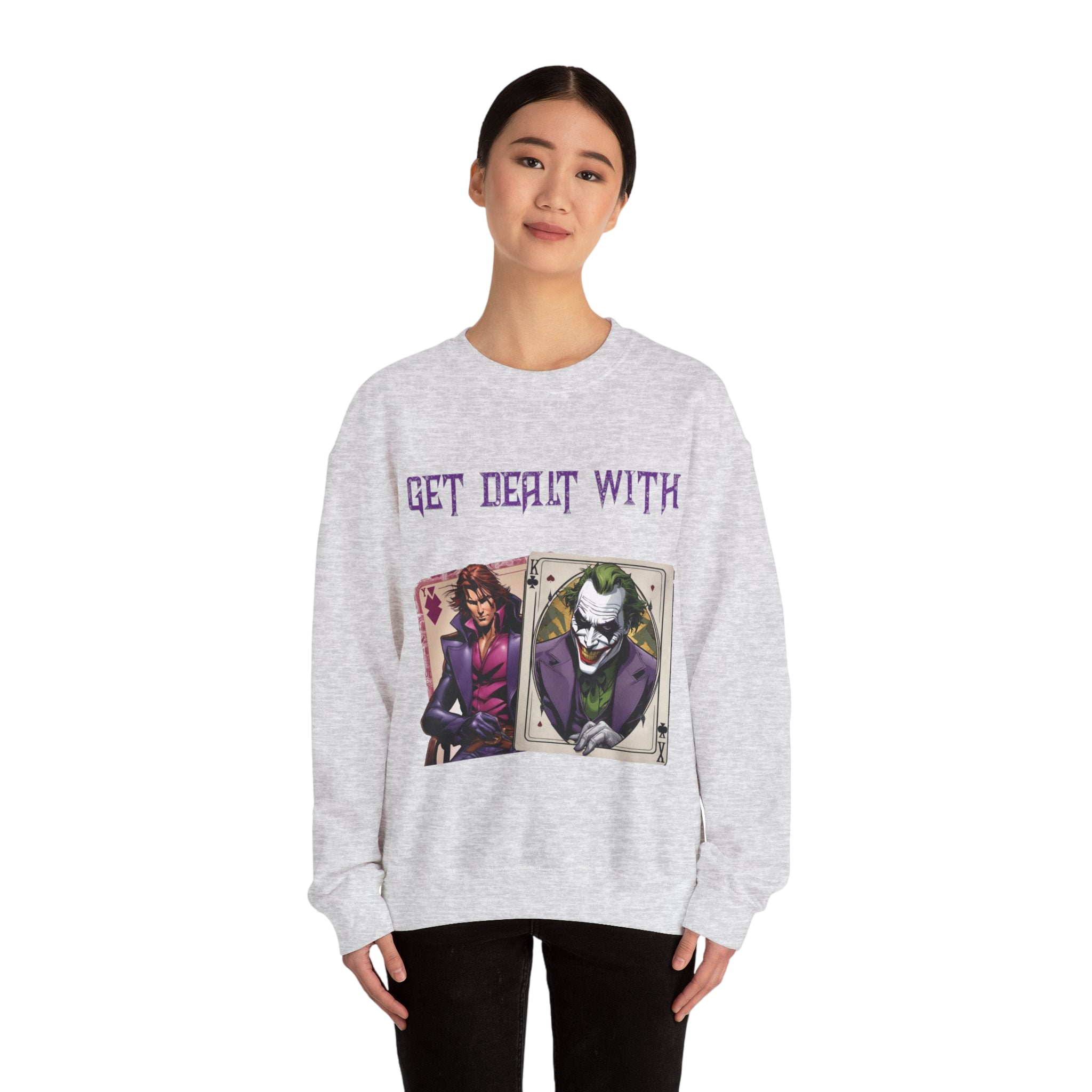 Get Dealt With Sweatshirt