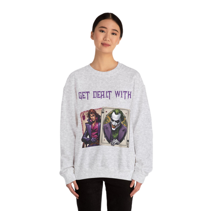Get Dealt With Sweatshirt