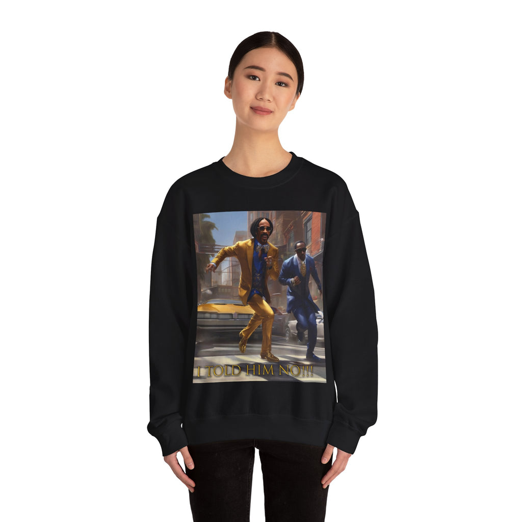 "Told Him No" Crewneck Sweatshirt