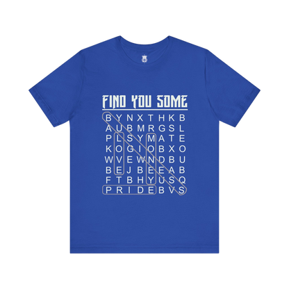 Find You Some Short Sleeve Tee