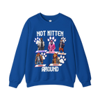 Not Kitten Sweatshirt