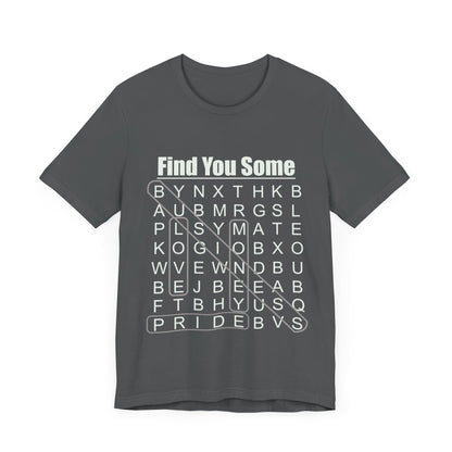 Find You Some Short Sleeve Tee