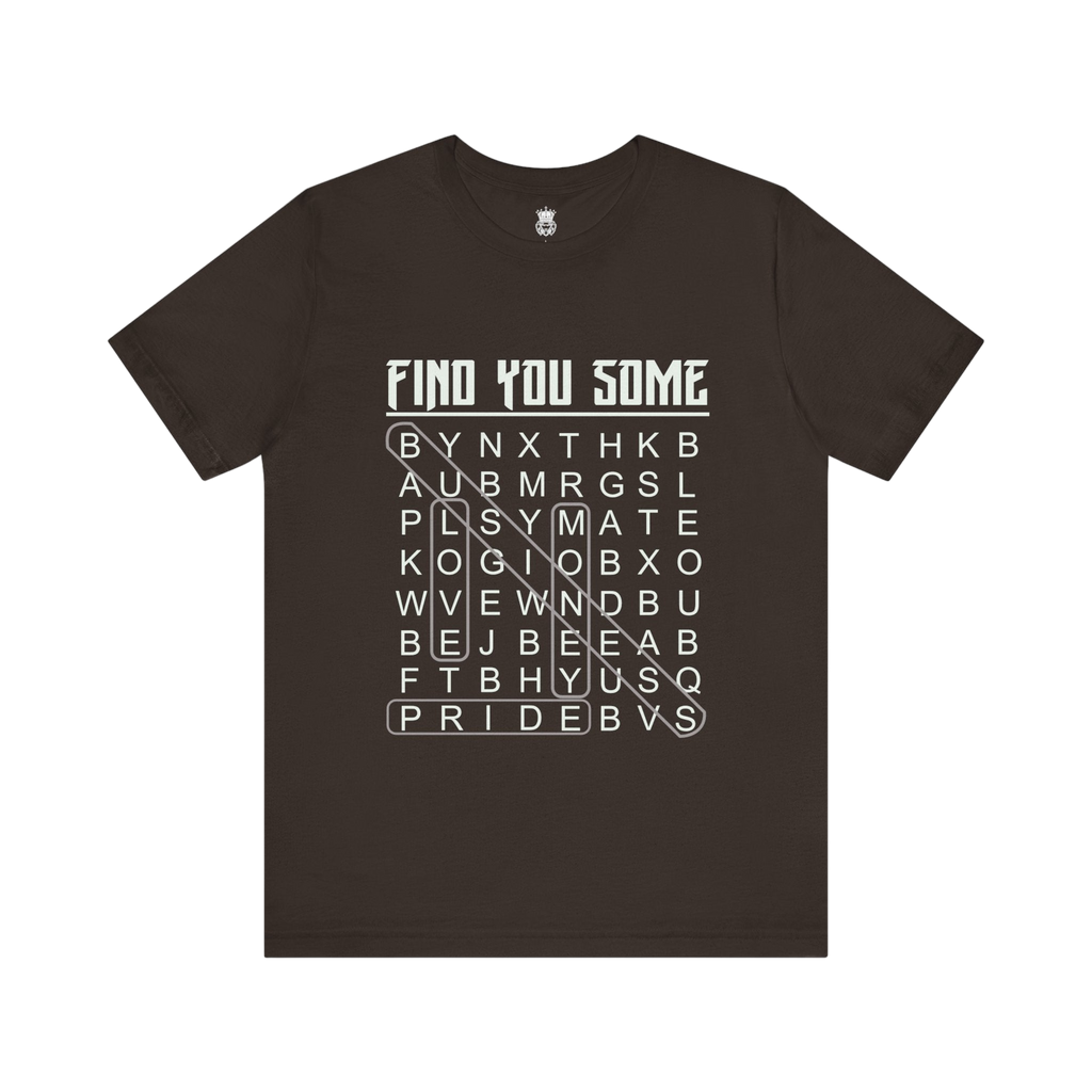 Find You Some Short Sleeve Tee