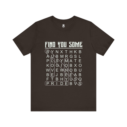 Find You Some Short Sleeve Tee
