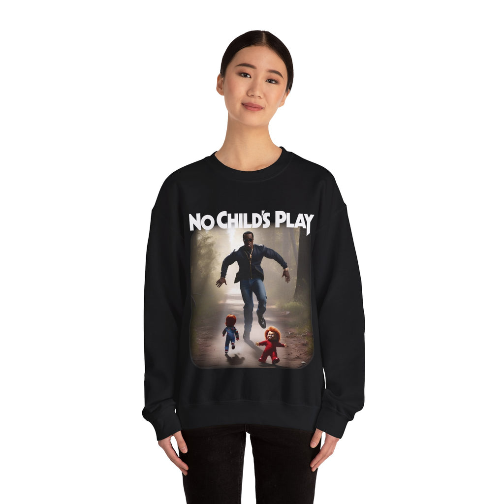 No Childs Play Sweatshirt
