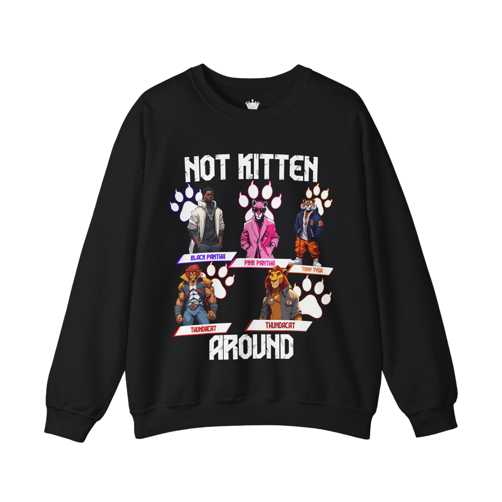 Not Kitten Sweatshirt
