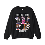 Not Kitten Sweatshirt