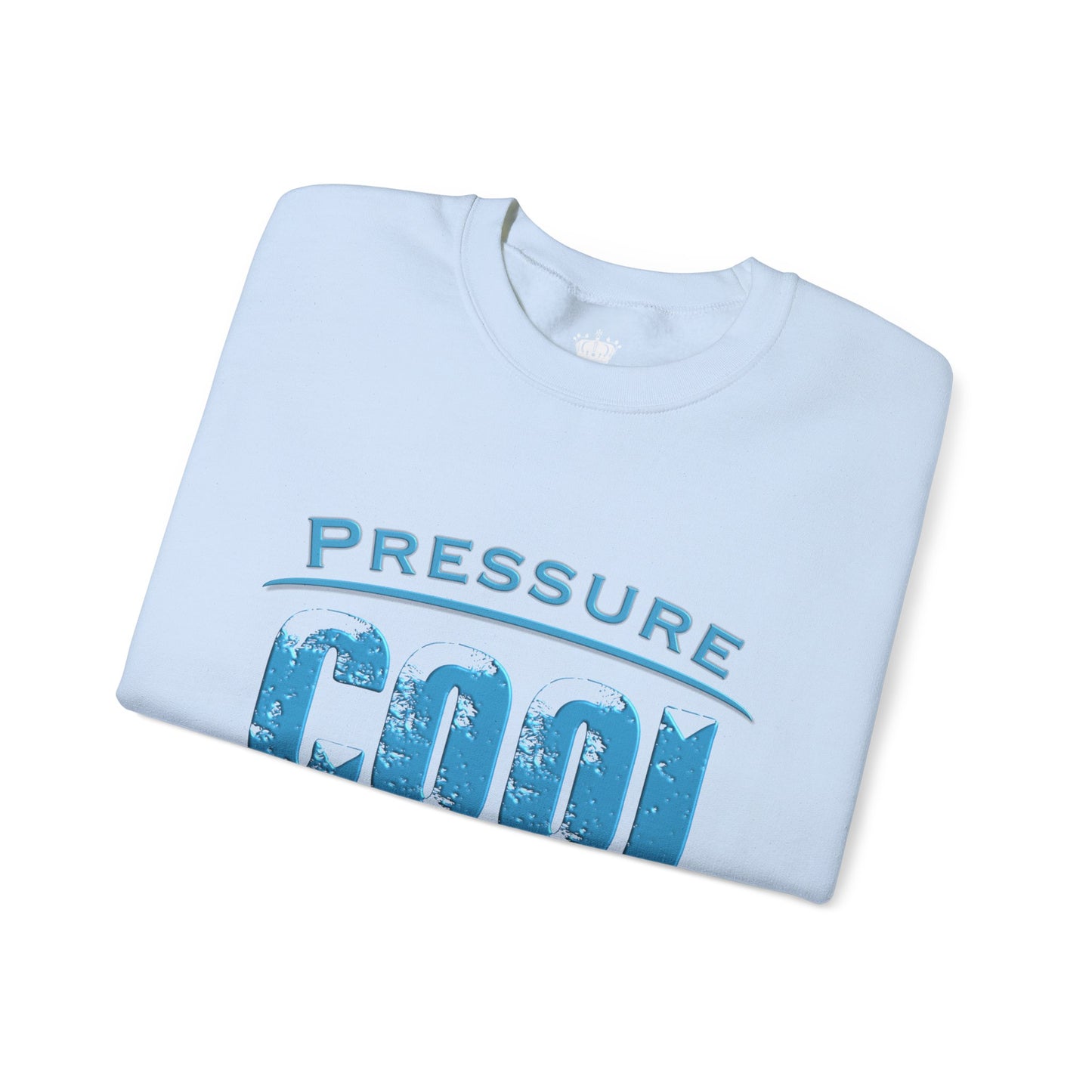 Cool Under Pressure Sweatshirt