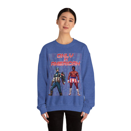 Only In Americah Sweatshirt