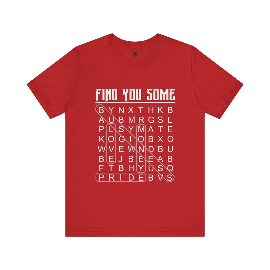 Find You Some Short Sleeve Tee