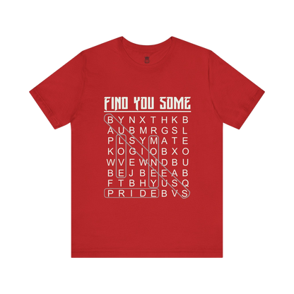 Find You Some Short Sleeve Tee