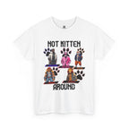 Not Kitten Tee