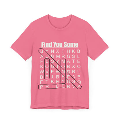 Find You Some Short Sleeve Tee
