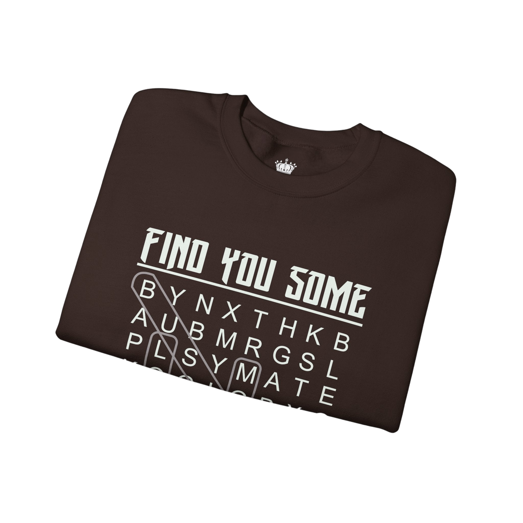 Find You Some Sweatshirt