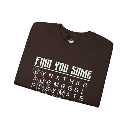 Find You Some Sweatshirt
