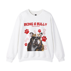 Bully Perks Sweatshirt