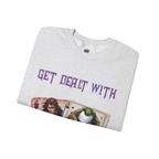 Get Dealt With Sweatshirt