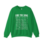 Find You Some Sweatshirt