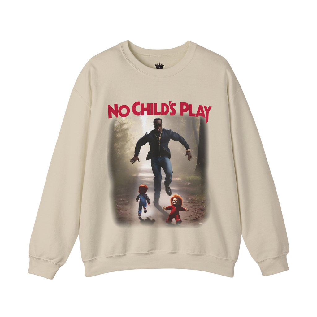 No Childs Play Sweatshirt