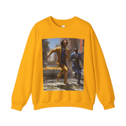 "Told Him No" Crewneck Sweatshirt