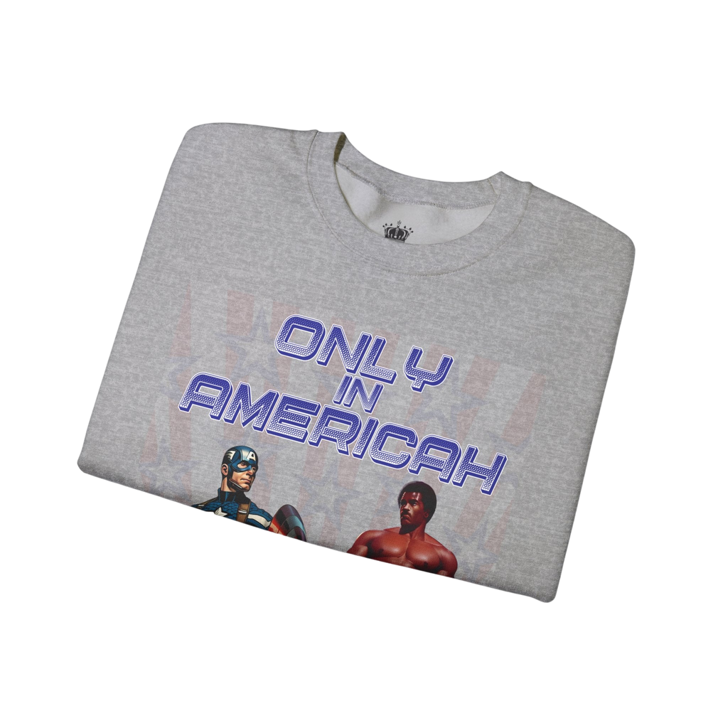 Only In Americah Sweatshirt
