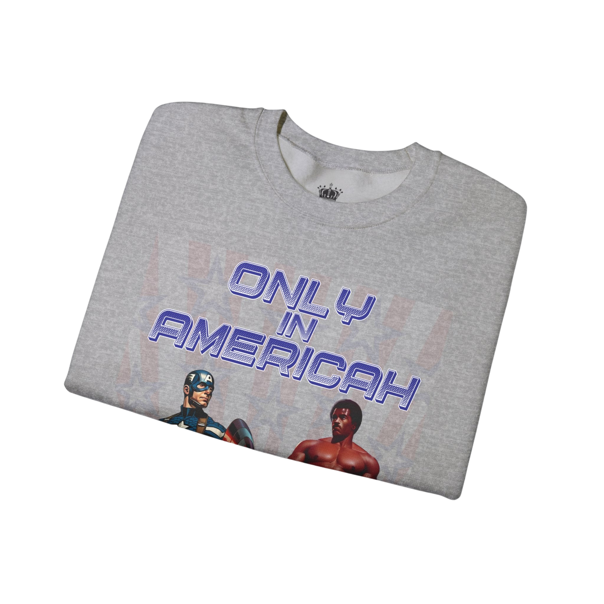 Only In Americah Sweatshirt
