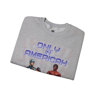 Only In Americah Sweatshirt