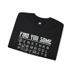 Find You Some Sweatshirt