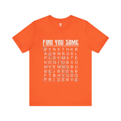 Find You Some Short Sleeve Tee