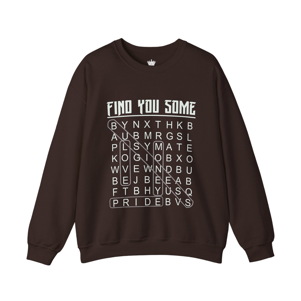 Find You Some Sweatshirt