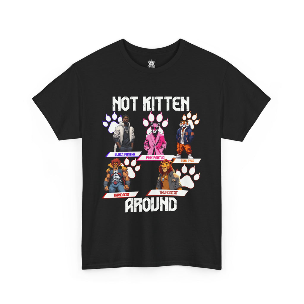 Not Kitten Tee