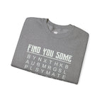 Find You Some Sweatshirt