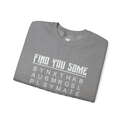 Find You Some Sweatshirt