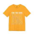 Find You Some Short Sleeve Tee
