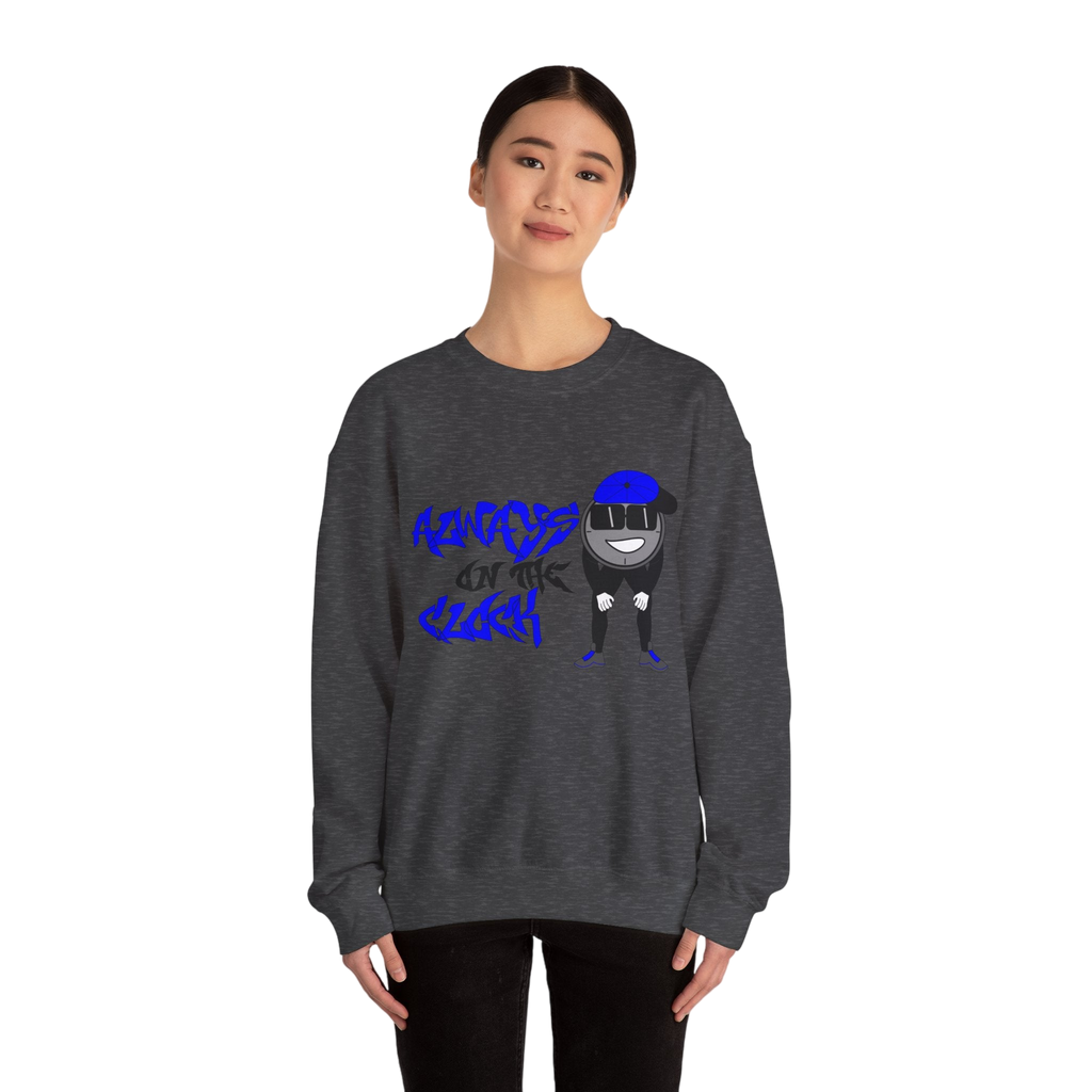 Always on the Clock Sweatshirt