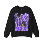 No Static Sweatshirt