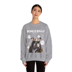 Bully Perks Sweatshirt
