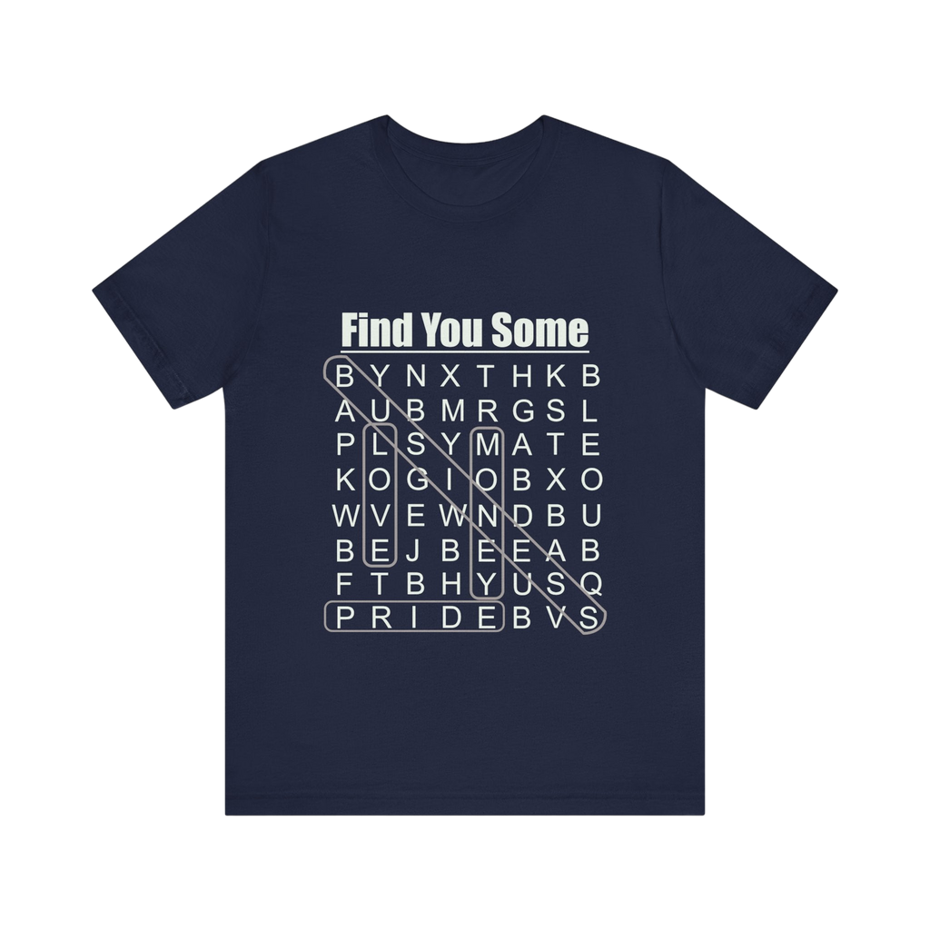Find You Some Short Sleeve Tee