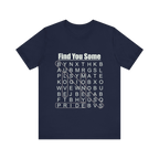 Find You Some Short Sleeve Tee