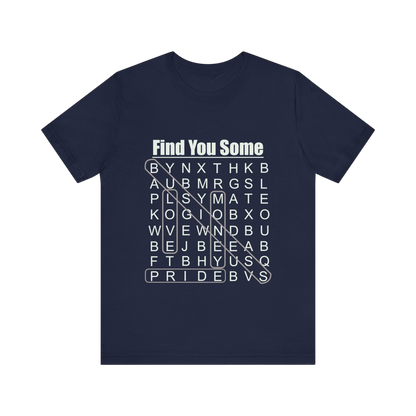Find You Some Short Sleeve Tee