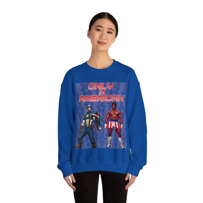 Only In Americah Sweatshirt